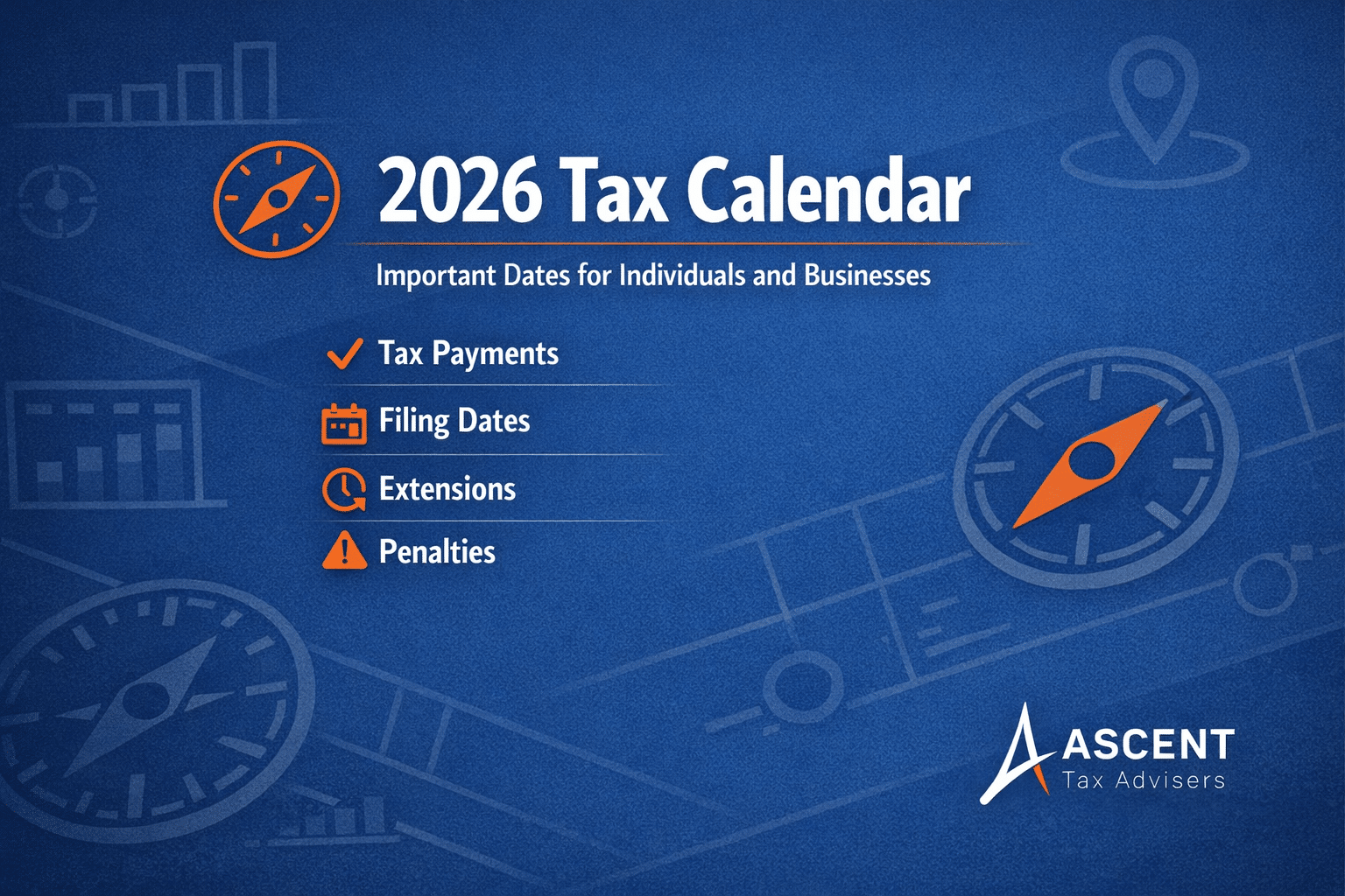Infographic titled '2026 Tax Calendar' listing four key items (Tax Payments, Filing Dates, Extensions, Penalties) with orange icons on a blue background, Ascent Tax Advisers branding.